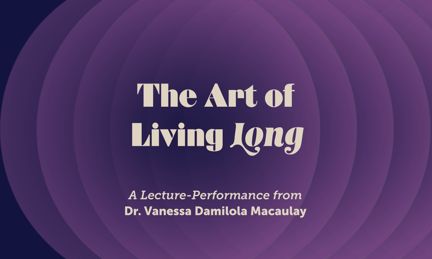 Purple background with text that says "The Art of Living Long"